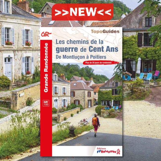 Nouveau topoguide les Chemins de la Guerre de Cent ans de Montluçon à Poitiers
