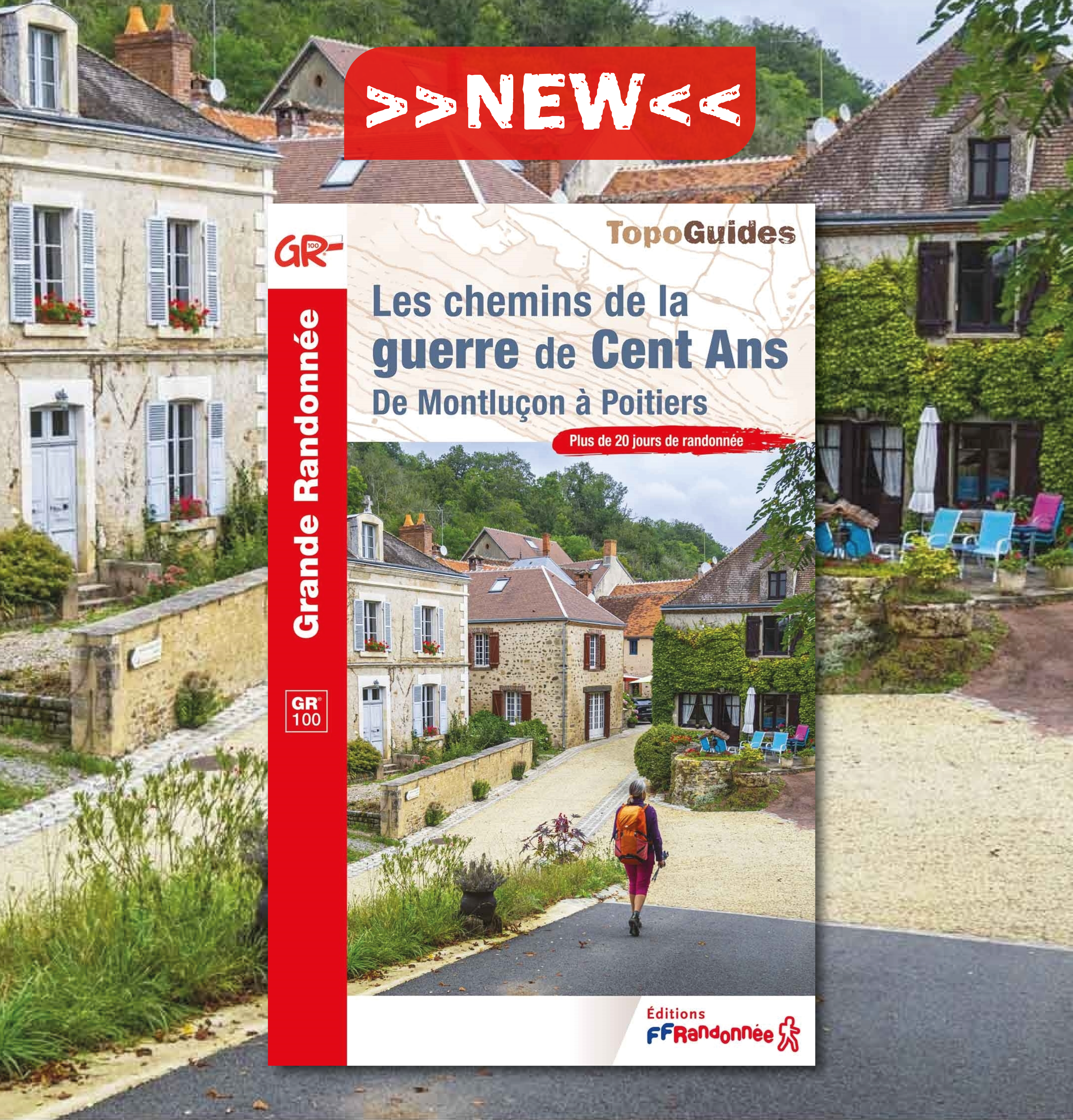 Nouveau topoguide les Chemins de la Guerre de Cent ans de Montluçon à Poitiers